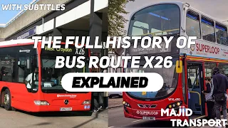 The Full History of Bus Route X26 - Explained