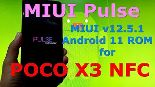 MIUI Pulse v12.5.1 for POCO X3 NFC Android 11