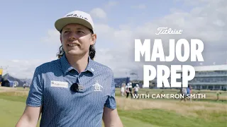 Major Prep at The Open: Cameron Smith