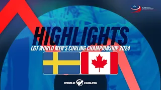 Gold medal game: Sweden  v Canada - LGT World Men's Curling Championship 2024 - Highlights