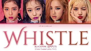 BLACKPINK (블랙핑크) - '휘파람 (Whistle)' [Color Coded Lyrics 가사]