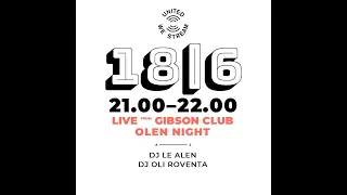 DJ LE ALEN B2B DJ OLI ROVENTA - UNITED WE STREAM - 18.06.2020 @ GIBSON CLUB