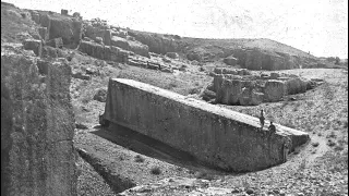 The Forgotten Monolith, Largest Stone(s) ever Quarried. Baalbek, Heliopolis. Oldest photographs.