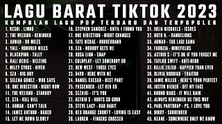 Lagu Barat TikTok Viral 2023 ~ Lagu TikTok Viral 2023 Playlist