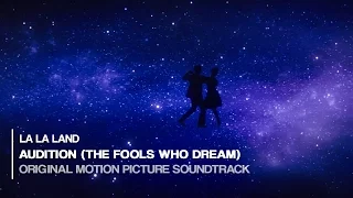 La La Land - Audition (The Fools Who Dream) [Original Motion Picture Soundtrack]