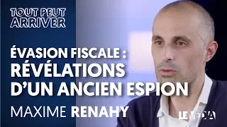 ÉVASION FISCALE : LES RÉVÉLATIONS D'UN ANCIEN ESPION