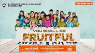 RCCG SEPTEMBER 2021 HOLY GHOST SERVICE || (GOD BLESS YOU 8 || (YOU SHALL BE FRUITFUL)