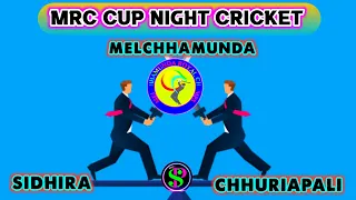 𝐇𝐞𝐥𝐥𝐨 𝐒𝐏🔴𝙇𝙄𝙑𝙀 🎤 CHHURIAPALI v SIDHIRA/ROYAL CHAMP CUP NIGHT CRICKET MELCHHAMUNDA