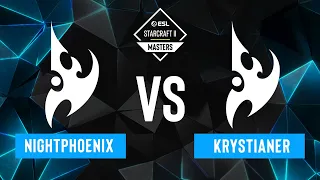 NightPhoenix vs. Krystianer - ESL SC2 Masters: Spring 2024 Europe Regionals - Swiss R3