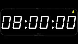 8 Hour - TIMER & ALARM - 1080p - COUNTDOWN