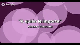 Karaoke - Alaska y Dinarama - A quién le importa - [HD] [karaoplay]