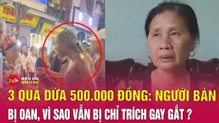 Thấy gì từ vụ bán cho khách Tây 3 quả dứa giá 500.000 đồng ở phố cổ Hà Nội? Tin24h