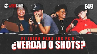 JUEGO DE EX NOVIOS - VERDAD O SHOTS
