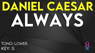 Daniel Caesar - Always - Karaoke Instrumental - Lower
