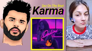 Karma x Sez On The Beat - ONLINE 🔥HONEST REACTION🔥 Hindi rap Song 2023
