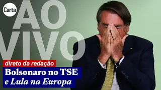 COM LULA NA EUROPA, JUSTIÇA ELEITORAL COMEÇA A DECIDIR O DESTINO DE BOLSONARO | Direto da Redação