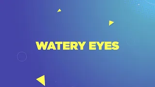 NUH - Healthy Eyes, Healthy Life, Watery Eyes