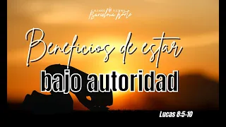 Beneficios de estar bajo la autoridad - Pastor Alberto Fernández.