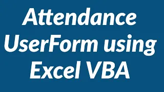 Attendance Login Logout UserForm using Excel VBA