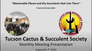 "Memorable Places and the Succulents that Live There" Presented by Dan Mahr - TCSS - Sept. 7, 2023
