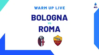 🔴 LIVE | Warm up | Bologna-Roma | Serie A TIM 2023/24