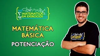 Matemática Básica - Potenciação - Prof. Gui