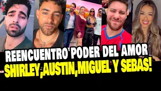 SHIRLEY ARICA, AUSTIN, MIGUEL Y SEBASTIAN SE REENCUENTRAN DESPUES DE AÑOS