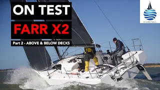 Farr X2  - On Test Part 2 - Above & Below Decks