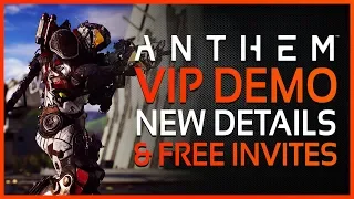 Anthem - VIP DEMO INVITES & More DEMO DETAILS: How Anthem Demo Is Different Than The Full Game