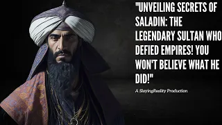 The Untold Story of Saladin: Conquering Against All Odds