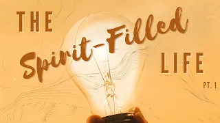 The Spirit-Filled Life | Pt. 1 | Mark Hankins Ministries