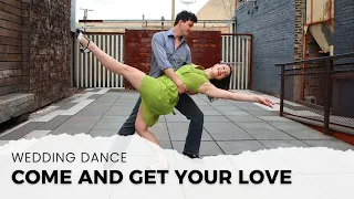 "COME AND GET YOUR LOVE" BY REDBONE | WEDDING DANCE ONLINE | TUTORIAL AVAILABLE 👇🏼