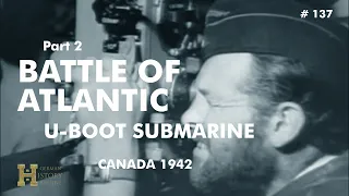 137 #Canada 1942 ▶ Battle of Atlantic - German U-Boot Submarine (2/2) Newfundland St. Lawrence Gulf