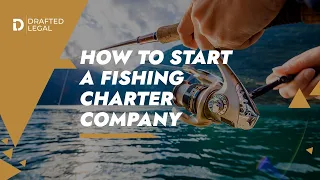 How to Start a Fishing Charter Business: The Legal Side in 7 Steps