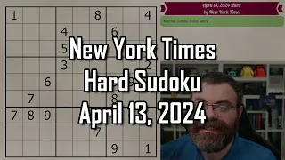 NYT Hard Sudoku Walkthrough | April 13 2024