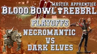 Blood Bowl 2 - Necromantic (the Sage) vs Hylo (Dark Elves) - Masters playoffs G1