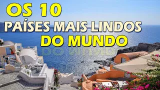 Os países mais LINDOS do mundo!