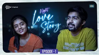 Night Love Story | Episode 1 | Sainma Creations | South Indian Logic