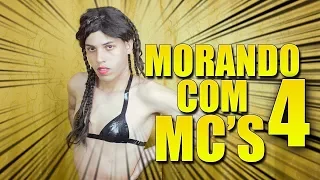 MORANDO COM MC'S - 4