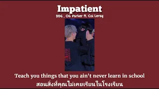 Impatient - DDG , OG Parker ft. Coi Leray | Thaisub 18+