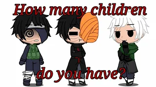 [Rus/Eng] How many children do you have? (meme) (ObiRin/ObiDei/ObiKaka) (Naruto) (Gacha Club)