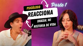 Psicologo reacciona a DHASIA: MI HISTORIA DE VIDA