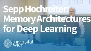 Sepp Hochreiter: Memory Architectures for Deep Learning