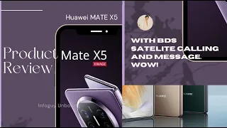 HUAWEI ,HUAWEI MATE X5 REVIEW AND UNBOXING. WITH KIRIN 9000S that has BDS SATELLITE CALLING!