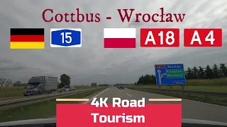 Driving Germany & Poland: A15 & A18 & A4 - Cottbus - Wrocław  - 4k motorway drive