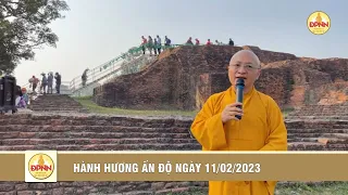 Hành hương Ấn Độ ngày 11-02-2023: Chiêm bái, tham quan chùa Việt tại Ấn Độ, gặp gỡ HT. Huyền Diệu