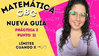 Guía nueva Matemática CBC - Práctica 3 / Punto 11| Limite infinito | ClaseConMaca
