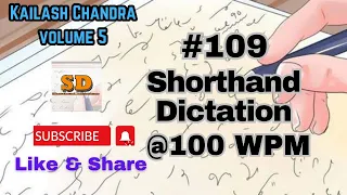 #109 | @100 wpm | Shorthand Dictation | Kailash Chandra | 1000 words | Volume 5