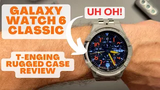 Galaxy Watch 6 Classic - T-Engine Rugged Case Review