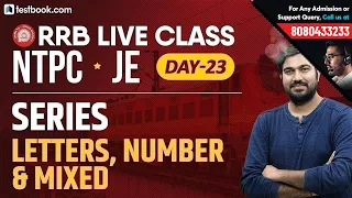 Railway NTPC 2019 | RRB JE Class Day 23 | Letter, Number & Mixed Series for RRB Reasoning